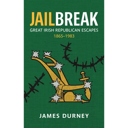 Jailbreak: Great Irish Republican Escapes, 1865-1983 - Paperback
