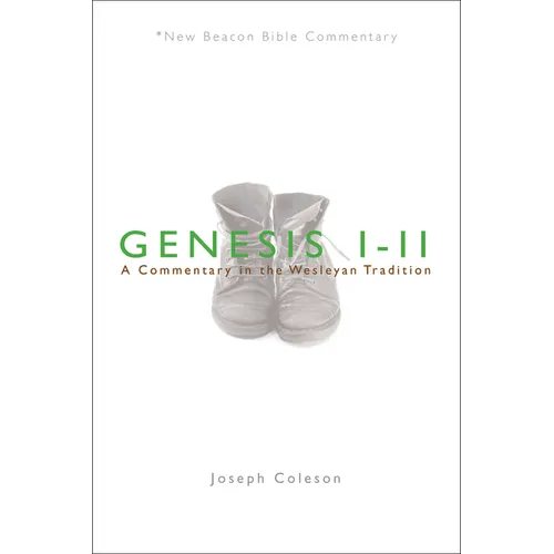 Genesis 1-11: A Commentary in the Wesleyan Tradition - Paperback
