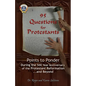 95 Questions for Protestants: Points to Ponder During the 500 Year Anniversary of the Protestant Reformation...and Beyond - Paperback