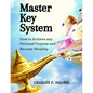 Master Key System: How to Achieve any Personal Purpose and Become Wealthy: How to Achieve any Personal Purpose and Become Wealthy - Paperback