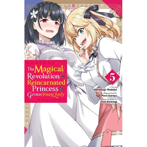 The Magical Revolution of the Reincarnated Princess and the Genius Young Lady, Vol. 5 (Manga) - Paperback