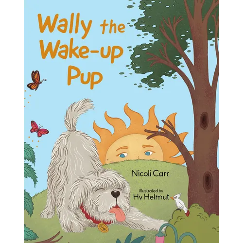 Wally the Wake-Up Pup - Hardcover