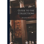 Guide to the Collections - Paperback