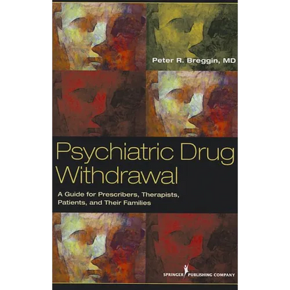 Psychiatric Drug Withdrawal: A Guide for Prescribers, Therapists, Patients and their Families - Paperback