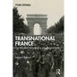 Transnational France: The Modern History of a Universal Nation - Paperback