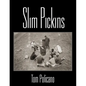 Slim Pickins - Paperback