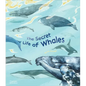 The Secret Life of Whales - Hardcover
