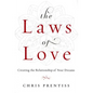 The Laws of Love: Creating the Relationship of Your Dreams - Paperback