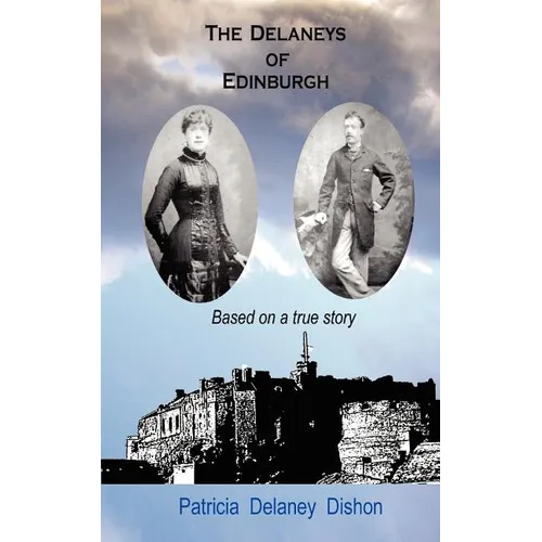 The Delaneys of Edinburgh - Based on a True Story - Paperback