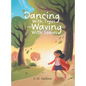 Dancing With Trees and Waving With Leaves - Hardcover