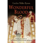 Wonderful Blood: Theology and Practice in Late Medieval Northern Germany and Beyond - Paperback
