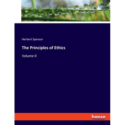 The Principles of Ethics: Volume II - Paperback
