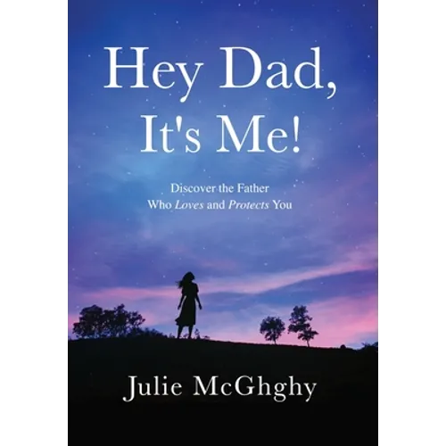 Hey Dad, It's Me! - Hardcover