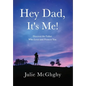 Hey Dad, It's Me! - Hardcover