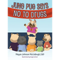 June Pug Says No to Drugs - Hardcover