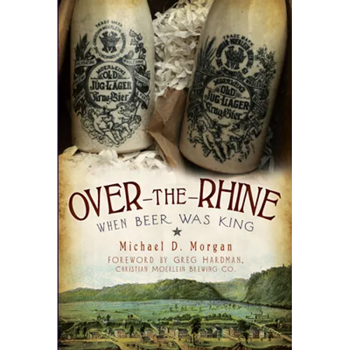 Over-The-Rhine: When Beer Was King - Paperback
