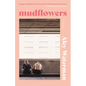 Mudflowers - Paperback