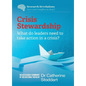 Crisis Stewardship: What do leaders need to take action in a crisis?: What do leaders need to take action in a crisis?: What do leaders need to take a - Paperback