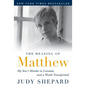 The Meaning of Matthew: My Son's Murder in Laramie, and a World Transformed - Paperback