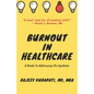 Burnout in Healthcare: A Guide to Addressing the Epidemic - Paperback