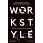 Workstyle: A Revolution for Wellbeing, Productivity and Society - Hardcover