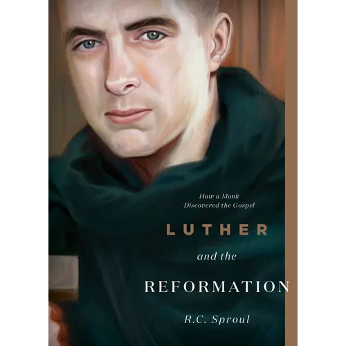 Luther and the Reformation: How a Monk Discovered the Gospel - Paperback