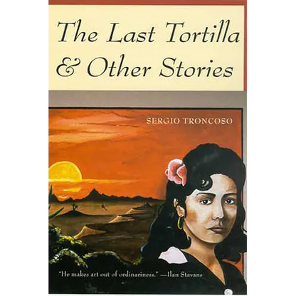 The Last Tortilla: and Other Stories - Paperback