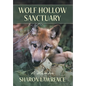 Wolf Hollow Sanctuary: A Memoir - Hardcover