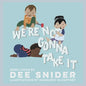 We're Not Gonna Take It: A Children's Picture Book - Hardcover
