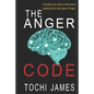 The Anger Code: Everything you need to know about mastering the inner game of anger - Paperback