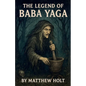 The Legend Of Baba Yaga - Paperback