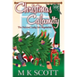 The Painted Lady Inn Mysteries: Christmas Calamity: A Cozy Mystery with Recipes - Paperback