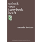 Unlock Your Storybook Heart - Paperback