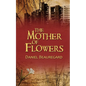 The Mother of Flowers - Paperback
