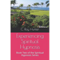 Experiencing Spiritual Hypnosis: Book Two of the Spiritual Hypnosis Series - Paperback