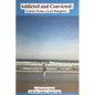 Addicted and Convicted: Letters from a Lost Daughter - Paperback