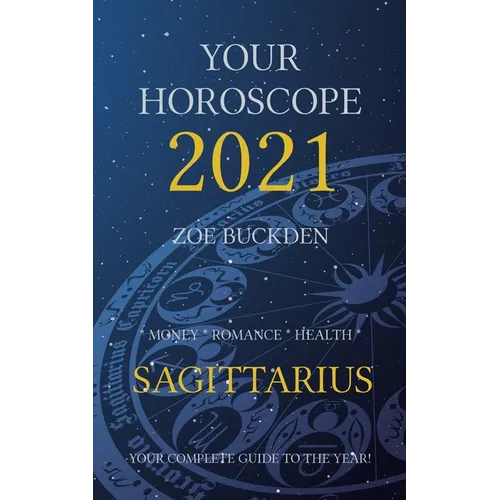 Your Horoscope 2021: Sagittarius - Paperback