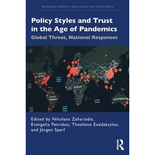 Policy Styles and Trust in the Age of Pandemics: Global Threat, National Responses - Paperback