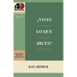 ¿Vives lo Que Dices? - Estudio Bíblico de 40 Minutos / How Do You Walk the Walk You Talk? - 40 Minute Bible Study - Paperback