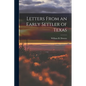 Letters From an Early Settler of Texas - Paperback