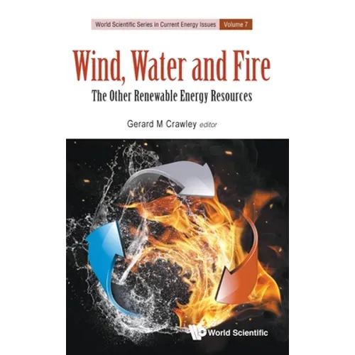 Wind, Water and Fire: The Other Renewable Energy Resources - Hardcover
