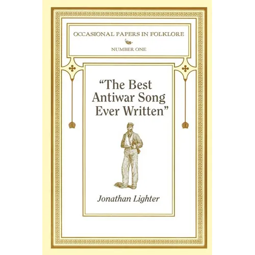 "The Best Antiwar Song Ever Written" - Paperback