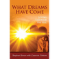 What Dreams Have Come: Loving Through The Veil - Paperback