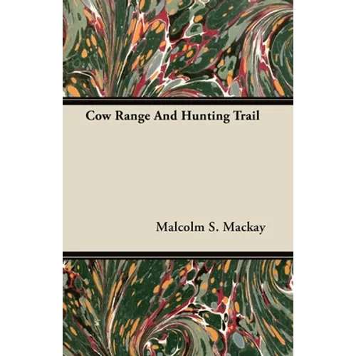 Cow Range and Hunting Trail - Paperback