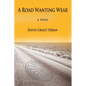 A Road Wanting Wear - Paperback