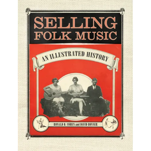 Selling Folk Music: An Illustrated History - Paperback
