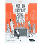 Not on Display: A Graphic Novel about Female Nudes in the Louvre - Hardcover