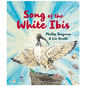 Song of the White Ibis - Hardcover