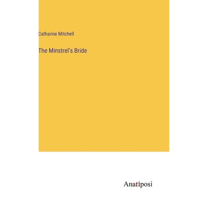 The Minstrel's Bride - Hardcover