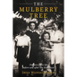 The Mulberry Tree: The story of a life before and after the Holocaust - Paperback